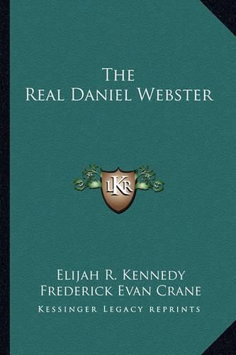 The Real Daniel Webster