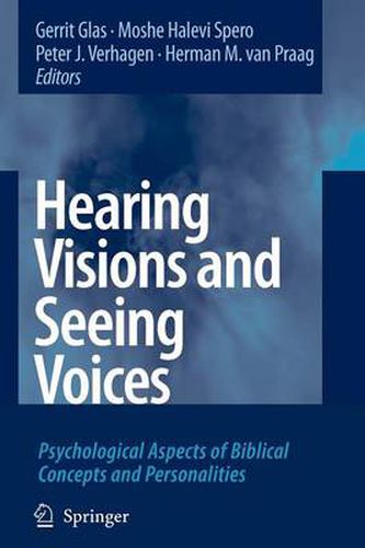 Cover image for Hearing Visions and Seeing Voices: Psychological Aspects of Biblical Concepts and Personalities