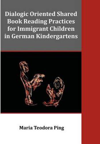 Cover image for Dialogic Oriented Shared Book Reading Practices for Immigrant Children in German Kindergartens