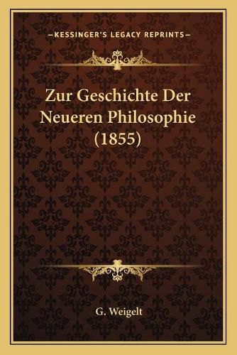Cover image for Zur Geschichte Der Neueren Philosophie (1855)