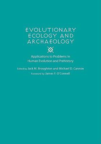 Evolutionary Ecology and Archaeology: Applications to Problems in Human Evolution and Prehistory