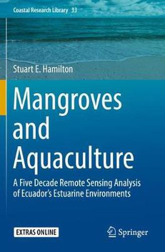 Cover image for Mangroves and Aquaculture: A Five Decade Remote Sensing Analysis of Ecuador's Estuarine Environments