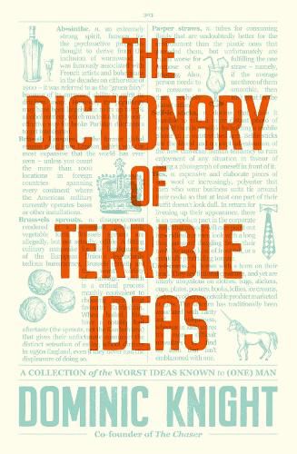 Cover image for The Dictionary of Terrible Ideas