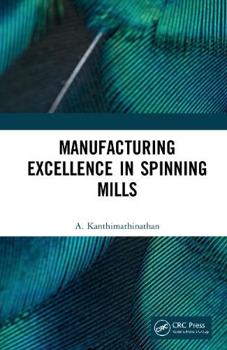 Cover image for Manufacturing Excellence in Spinning Mills