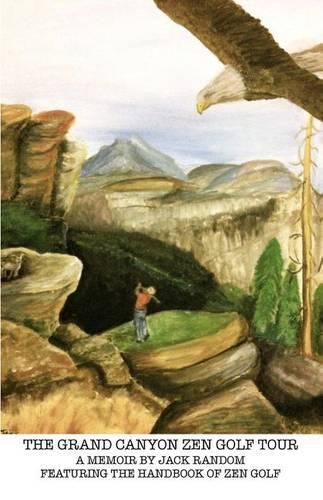 Cover image for The Grand Canyon Zen Golf Tour