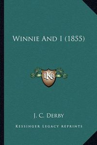 Cover image for Winnie and I (1855)