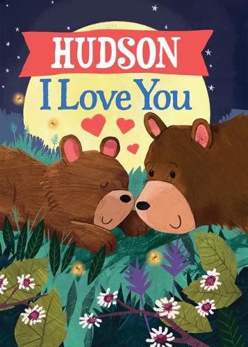 Cover image for Hudson I Love You