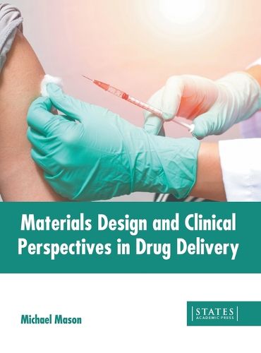 Cover image for Materials Design and Clinical Perspectives in Drug Delivery