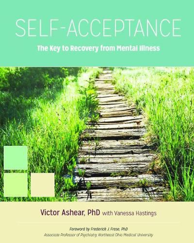 Cover image for Self-Acceptance: The Key to Recovery from Mental Illness