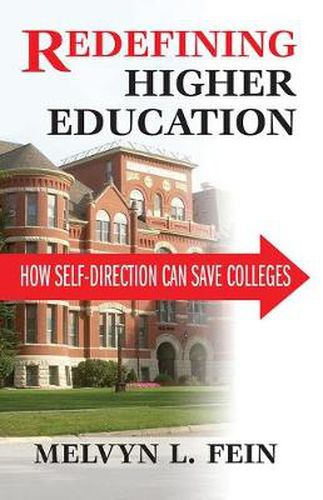 Cover image for Redefining Higher Education: How Self-Direction Can Save Colleges