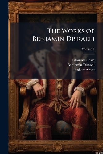 The Works of Benjamin Disraeli: Endymion, V. 1