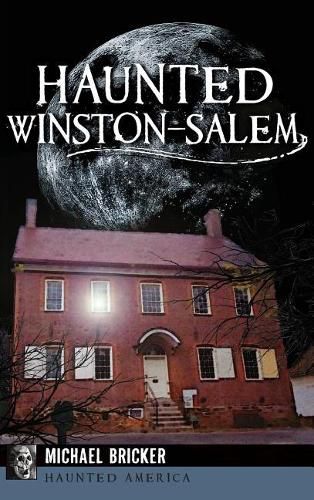 Cover image for Haunted Winston-Salem