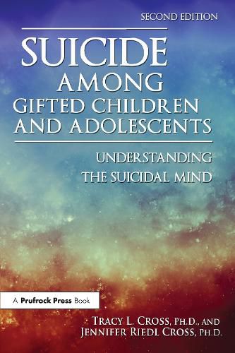 Cover image for Suicide among Gifted Children and Adolescents: Understanding the Suicidal Mind