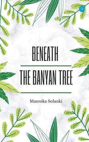 Beneath The Banyan Tree