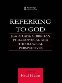 Cover image for Referring to God: Jewish and Christian Perspectives