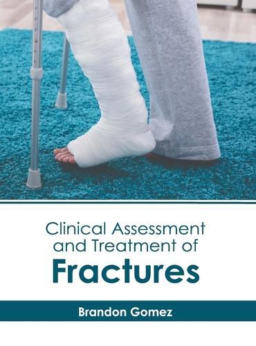 Cover image for Clinical Assessment and Treatment of Fractures