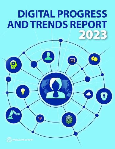 Cover image for Digital Progress and Trends Report 2023