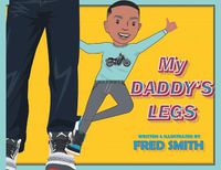 Cover image for My Daddy's Legs