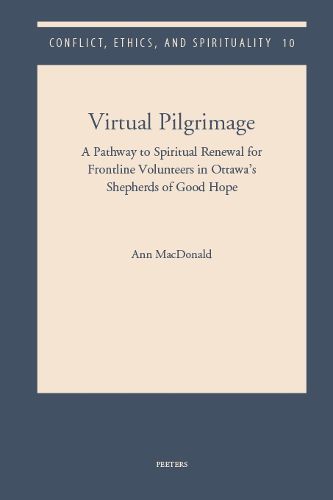 Cover image for Virtual Pilgrimage: A Pathway to Spiritual Renewal for Frontline Volunteers in Ottawa's Shepherds of Good Hope