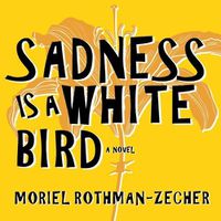 Cover image for Sadness Is a White Bird