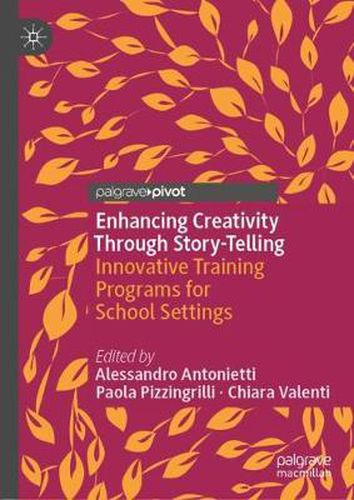 Cover image for Enhancing Creativity Through Story-Telling: Innovative Training Programs for School Settings