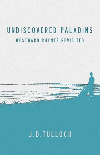 Cover image for Undiscovered Paladins: Westward Rhymes Revisited