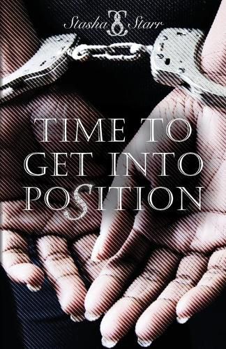 Cover image for Time To Get Into Position