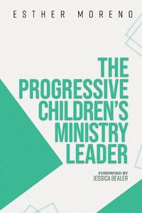 Cover image for The Progressive Children's Ministry Leader