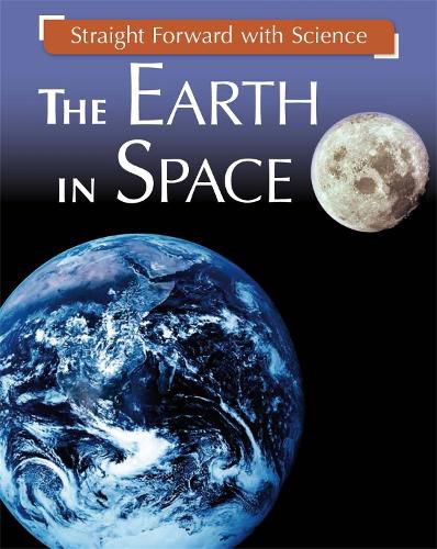 Cover image for Straight Forward with Science: The Earth in Space