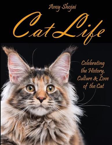 Cover image for Cat Life: Celebrating the History, Culture & Love of the Cat