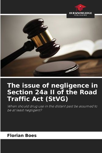 Cover image for The issue of negligence in Section 24a II of the Road Traffic Act (StVG)