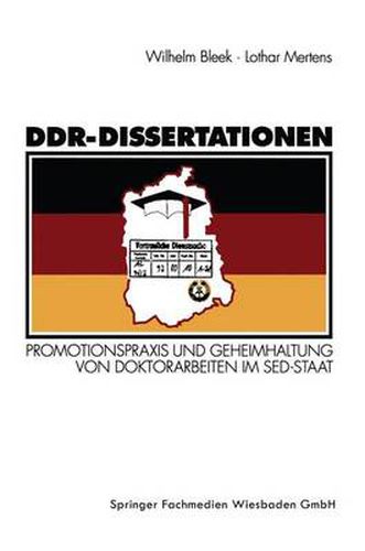 Cover image for Ddr-Dissertationen: Promotionspraxis Und Geheimhaltung Von Doktorarbeiten Im Sed-Staat