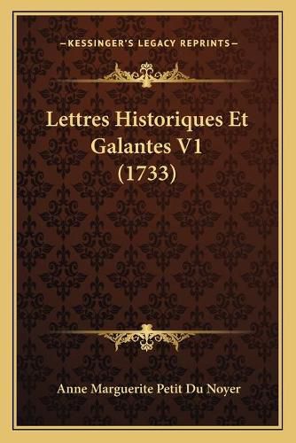 Cover image for Lettres Historiques Et Galantes V1 (1733)