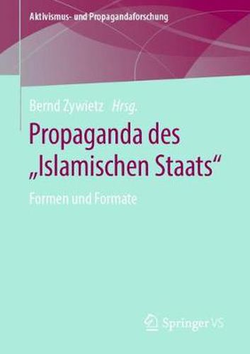Cover image for Propaganda des  Islamischen Staats: Formen und Formate