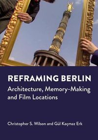 Cover image for Reframing Berlin