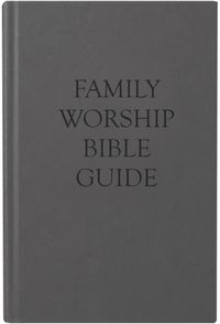 Cover image for Family Worship Bible Guide