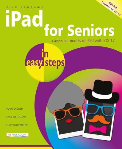 Cover image for iPad for Seniors in easy steps: Covers iOS 12