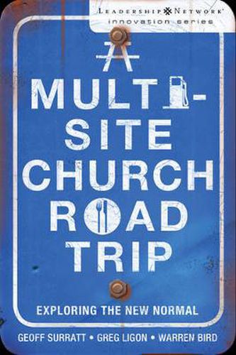 A Multi-Site Church Roadtrip: Exploring the New Normal