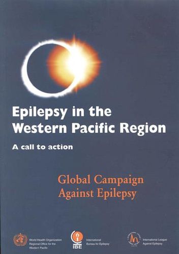 Epilepsy in the Western Pacific Region: A Call to Action, Global Campaign Against Epilepsy