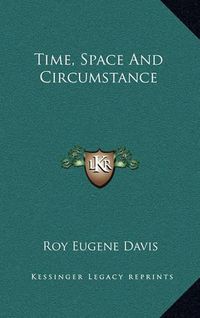 Cover image for Time, Space and Circumstance