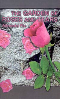 Cover image for Garden of Roses and Tears