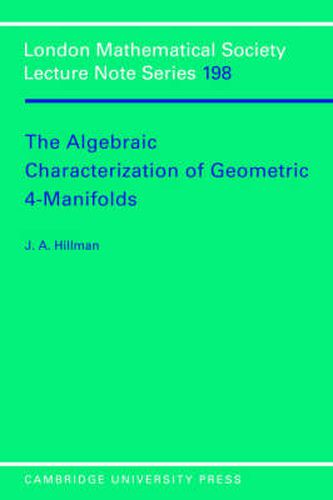 Cover image for The Algebraic Characterization of Geometric 4-Manifolds