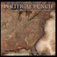 Cover image for Political Punch: Contemporary Poems on the Politics of Identity