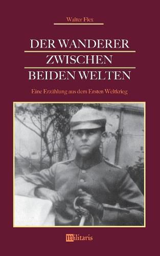 Cover image for Der Wanderer zwischen beiden Welten. Eine Erzahlung aus dem Ersten Weltkrieg