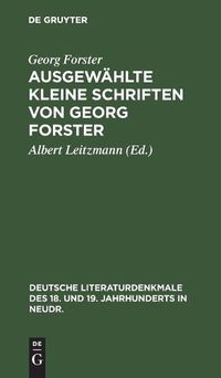 Cover image for Ausgewahlte Kleine Schriften Von Georg Forster