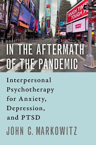 Cover image for In the Aftermath of the Pandemic: Interpersonal Psychotherapy for Anxiety, Depression, and PTSD