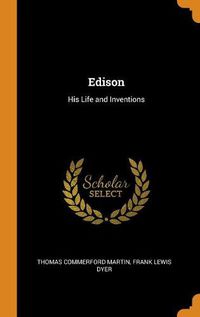 Cover image for Edison: His Life and Inventions