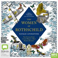 Cover image for The Women of Rothschild: The Untold Story of the World's Most Famous Dynasty