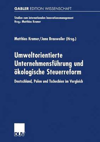 Cover image for Umweltorientierte Unternehmensfuhrung Und OEkologische Steuerreform: Deutschland, Polen Und Tschechien Im Vergleich