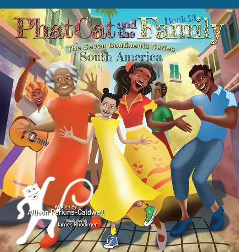 Cover image for Phat Cat and the Family - The Seven Continent Series - South America